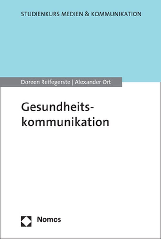 Gesundheitskommunikation: Ein Lehrbuch (Studienkurs Medien & Kommunikation) Law