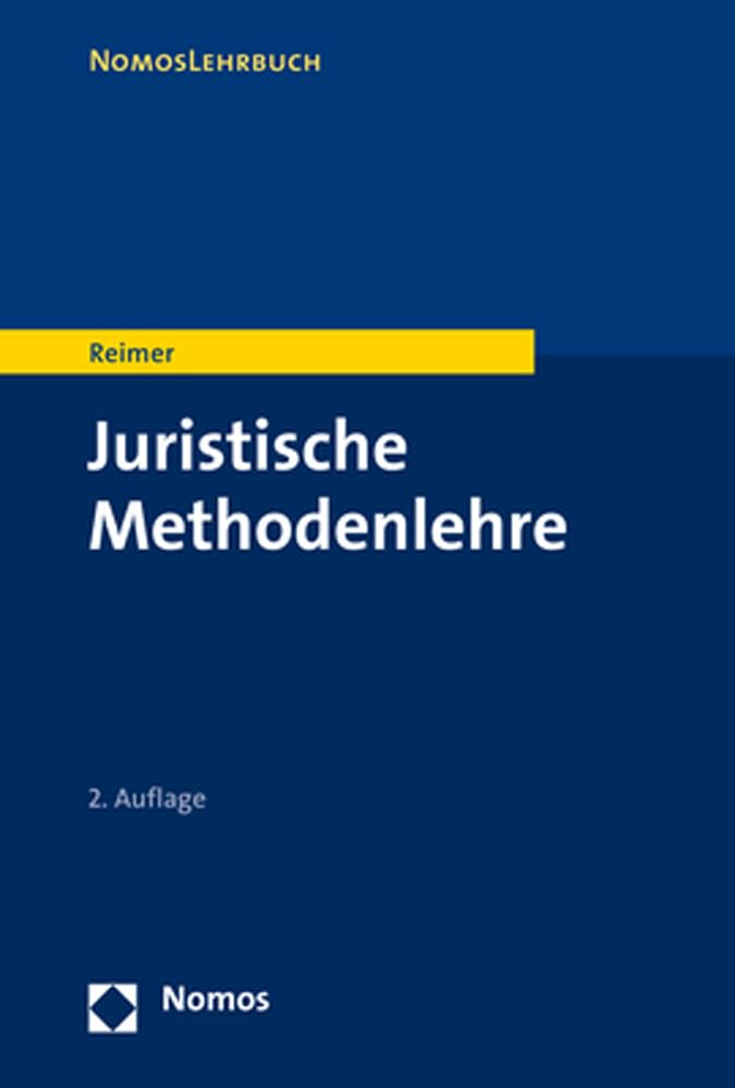 Juristische Methodenlehre (NomosLehrbuch) Law