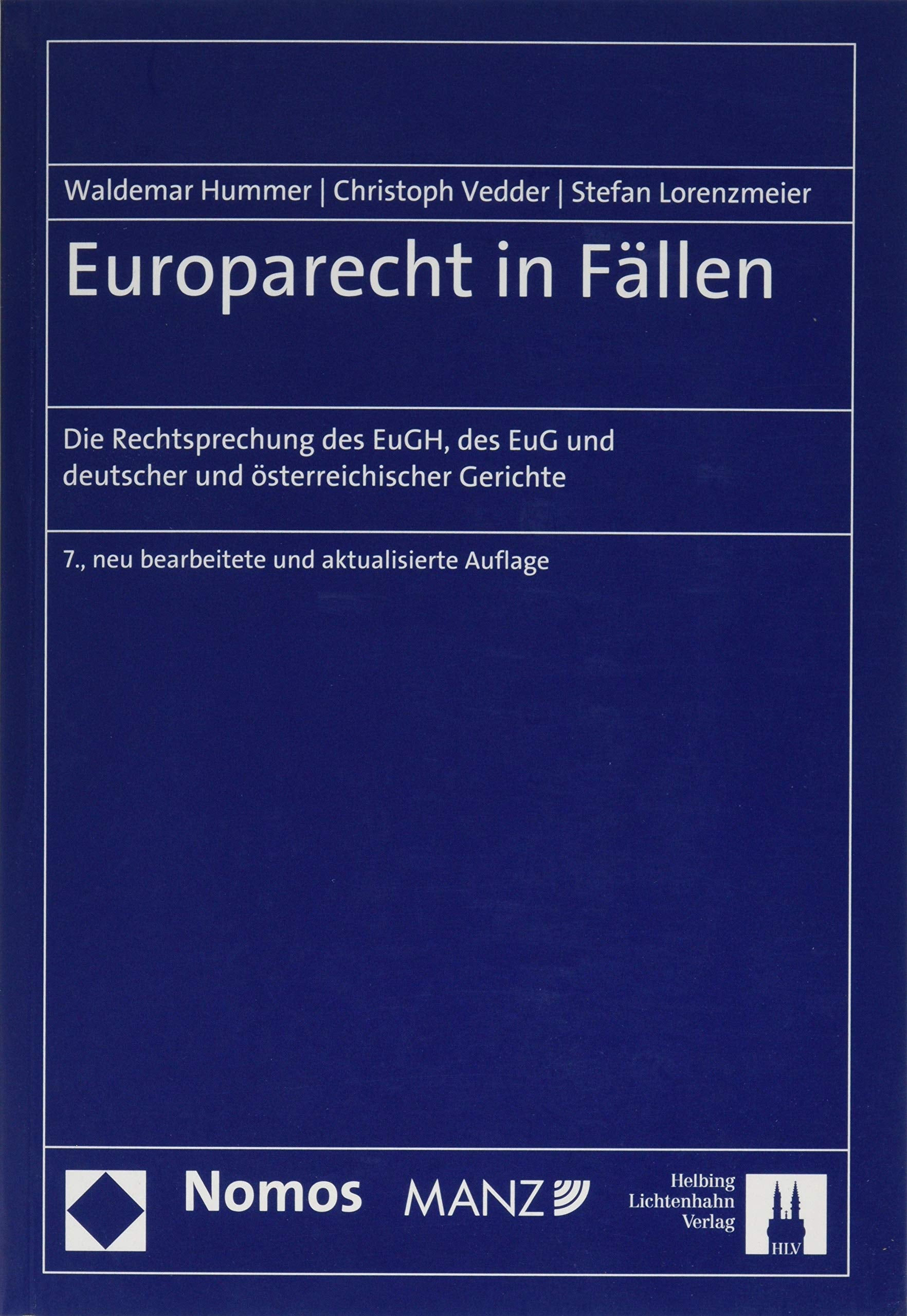 Europarecht in Fällen: Die Rechtsprechung des EuGH, des EuG und deutscher und österreichischer Gerichte Law