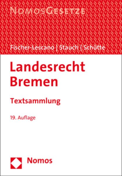 Landesrecht Bremen: Textsammlung - Rechtsstand: 15. Februar 2017 Law