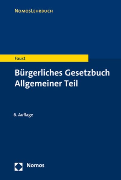 Bürgerliches Gesetzbuch Allgemeiner Teil (Nomoslehrbuch) Law