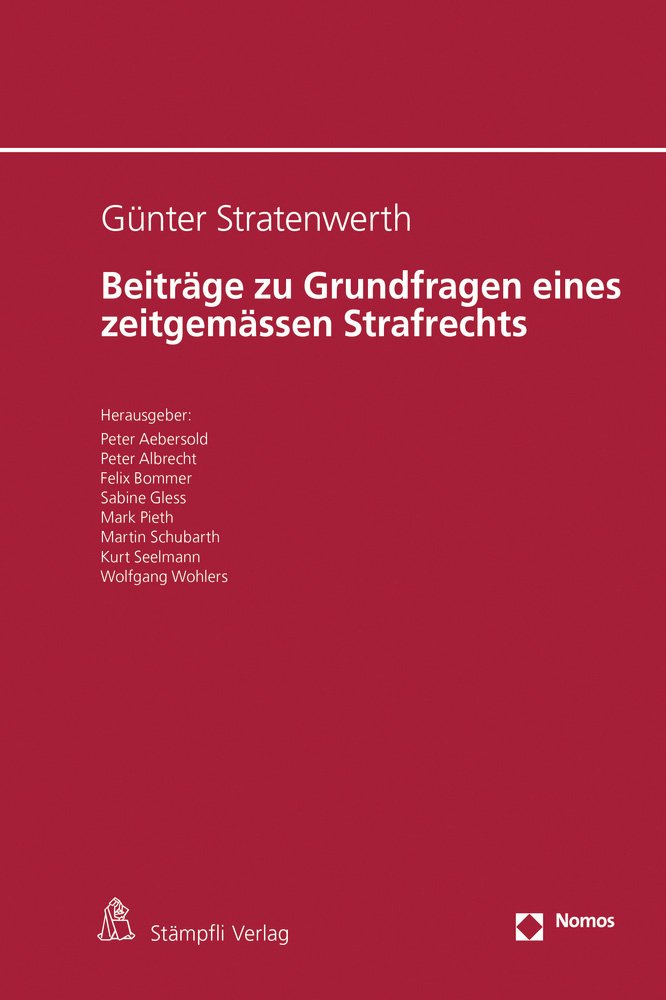 Beiträge zu Grundfragen eines zeitgemässen Strafrechts Law