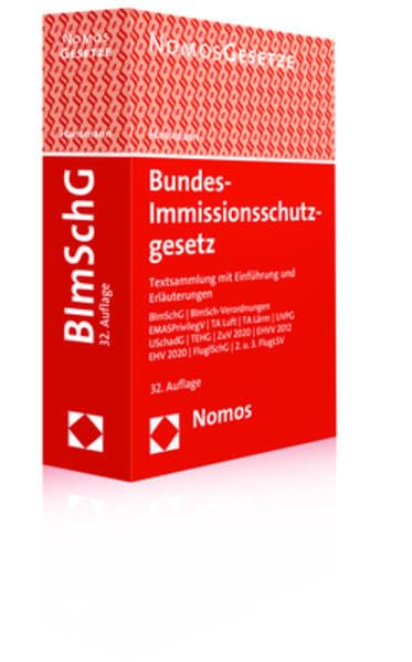 Bundes-Immissionsschutzgesetz: Textsammlung mit Einführung und Erläuterungen - Rechtsstand: 25. April 2017 Law