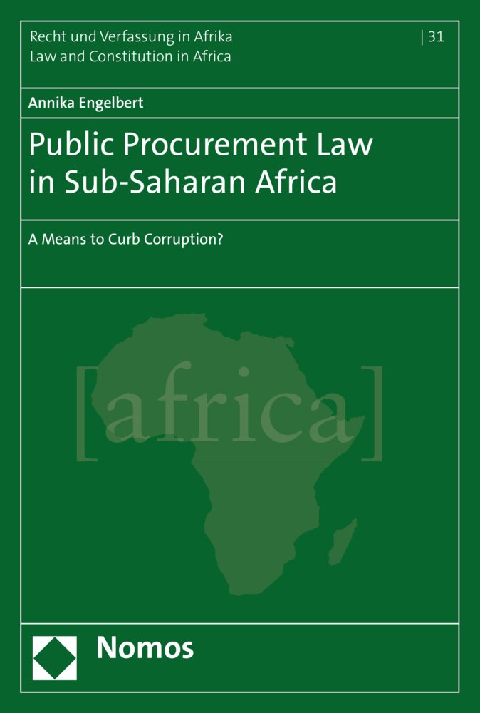 Public Procurement Law in Sub-Saharan Africa: A Means to Curb Corruption? (Schriftenreihe Recht und Verfassung in Südafrika, Band 31) Law