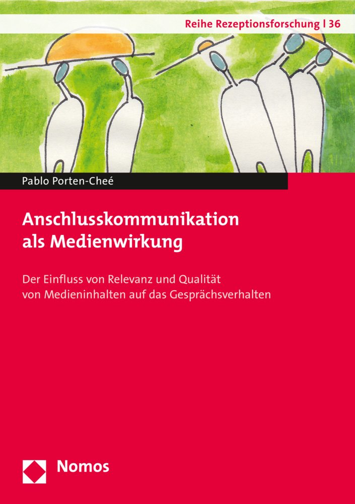 Anschlusskommunikation als Medienwirkung: Der Einfluss von Relevanz und Qualität von Medieninhalten auf das Gesprächsverhalten (Reihe Rezeptionsforschung, Band 36) Law