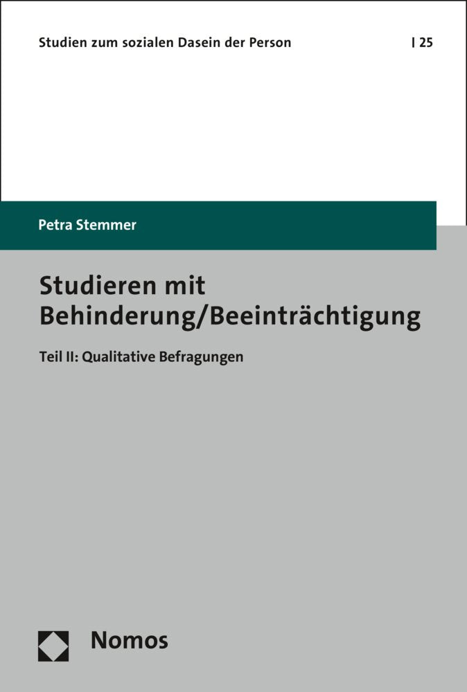 Studieren mit Behinderung/Beeinträchtigung: Teil II: Qualitative Befragungen (Studien zum sozialen Dasein der Person, Band 25) Law