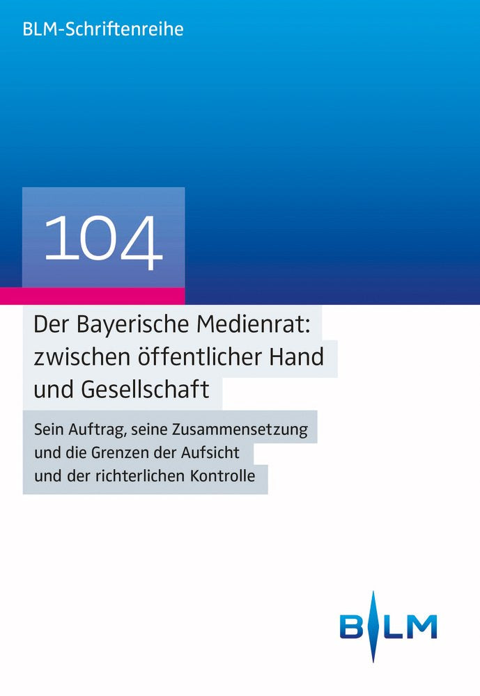 Der Bayerische Medienrat: zwischen öffentlicher Hand und Gesellschaft Law