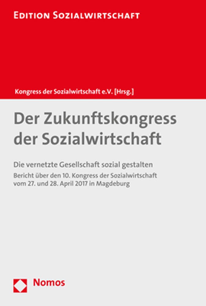 Der Zukunftskongress der Sozialwirtschaft: Die vernetzte Gesellschaft sozial gestalten (Edition Sozialwirtschaft, Band 43) Law