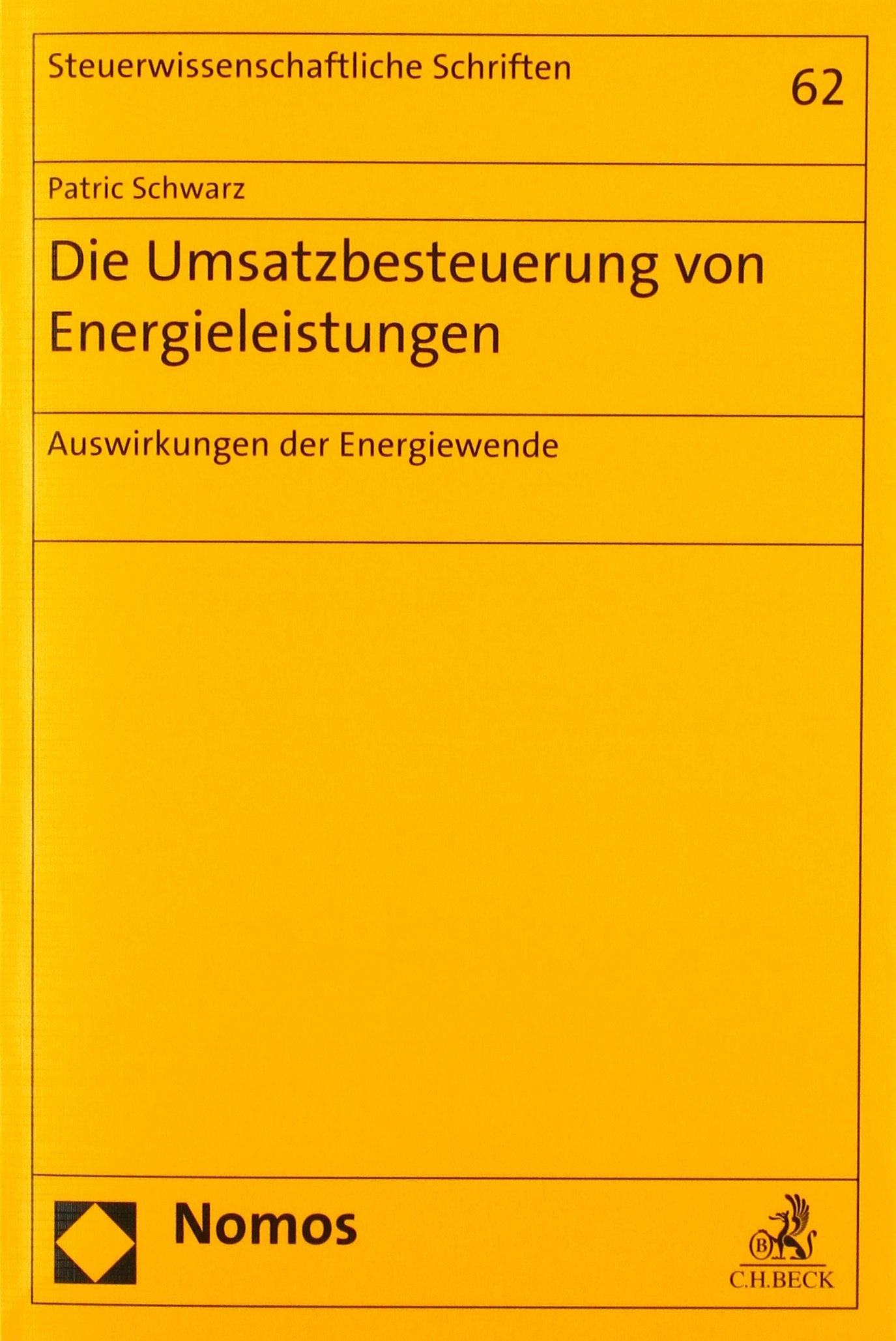 Die Umsatzbesteuerung von Energieleistungen: Auswirkungen der Energiewende (Steuerwissenschaftliche Schriften, Band 62) Law
