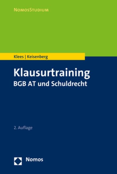 Klausurtraining BGB AT und Schuldrecht (NomosStudium) Law