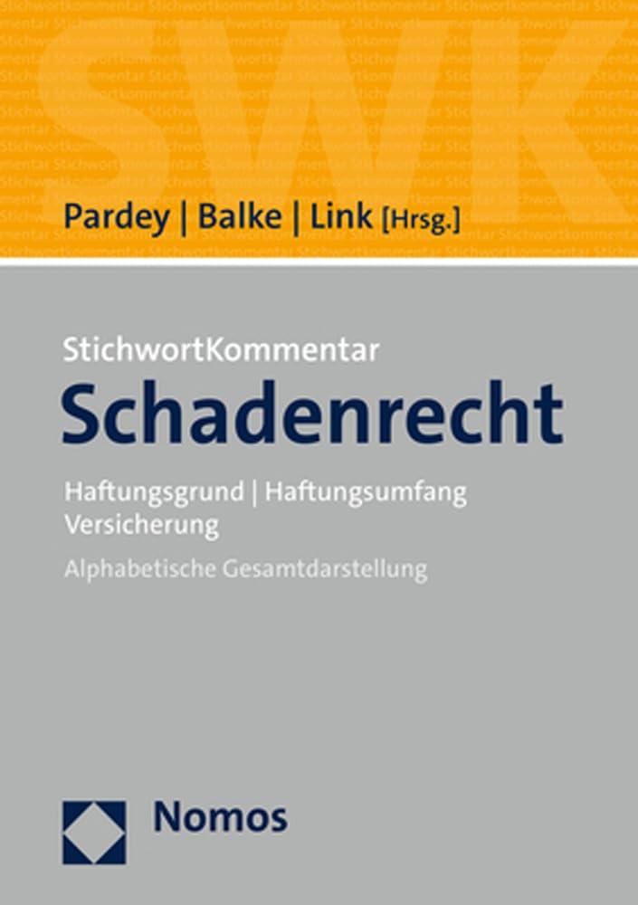 StichwortKommentar Schadenrecht: Haftungsgrund | Haftungsumfang | Versicherung Law