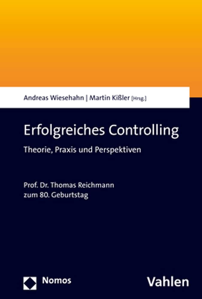 Erfolgreiches Controlling: Theorie, Praxis und Perspektiven Law