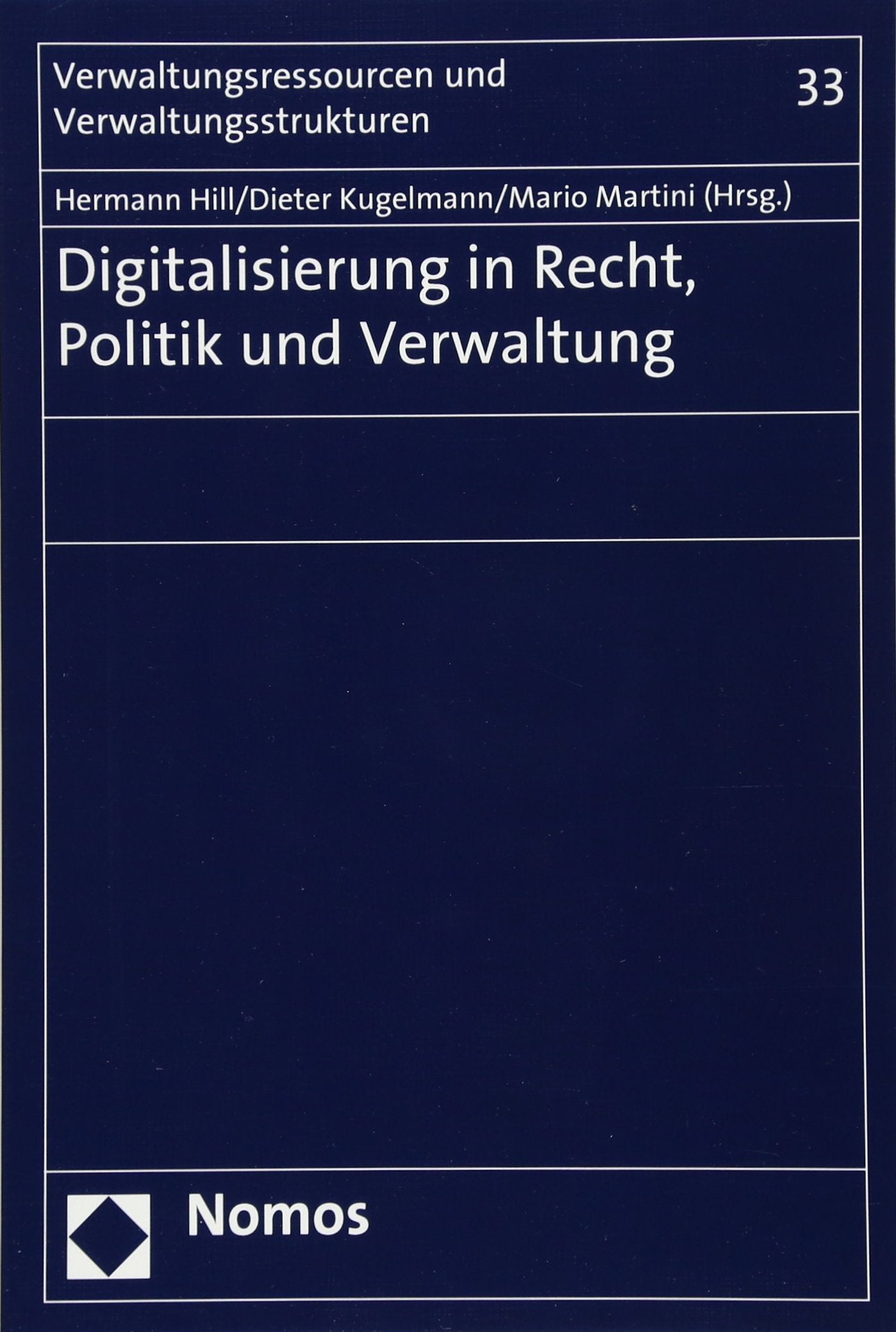 Digitalisierung in Recht, Politik und Verwaltung (Verwaltungsressourcen und Verwaltungsstrukturen) Law