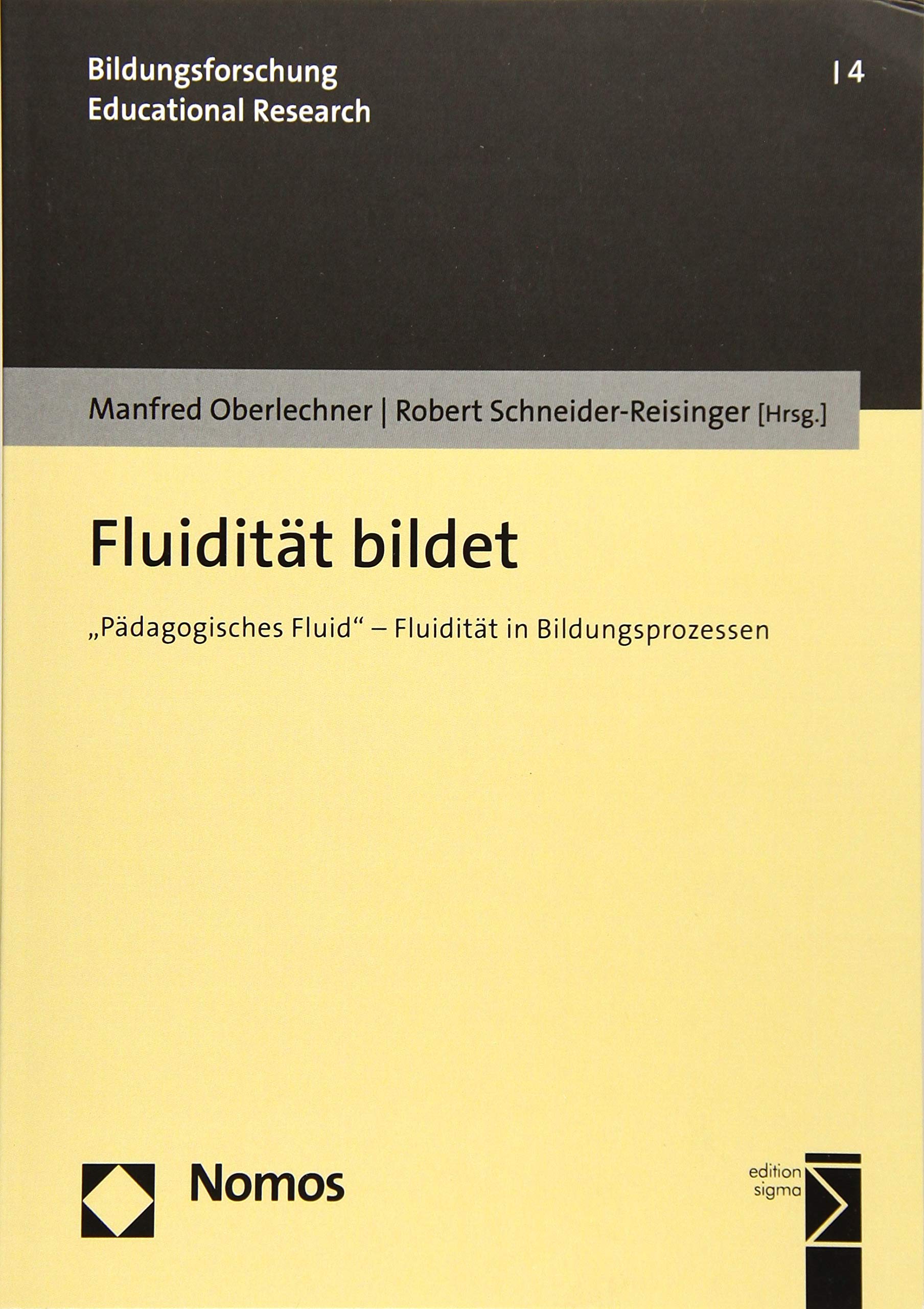 Fluidität bildet: "Pädagogisches Fluid" - Fluidität in Bildungsprozessen (Bildungsforschung | Educational Research, Band 4) Law