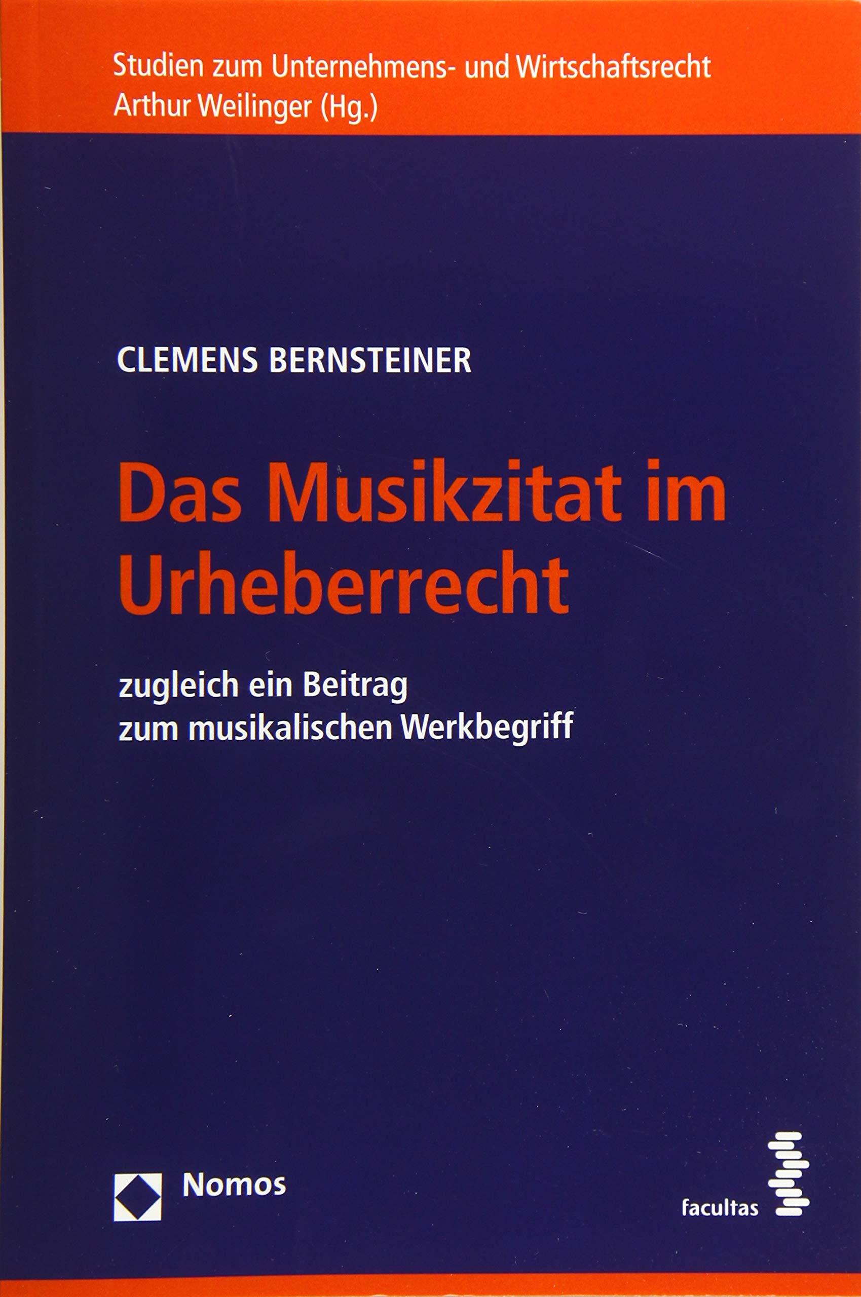 Das Musikzitat im Urheberrecht: zugleich ein Beitrag zum musikalischen Werkbegriff Law