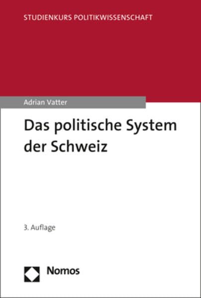 Das politische System der Schweiz (Studienkurs Politikwissenschaft) Law