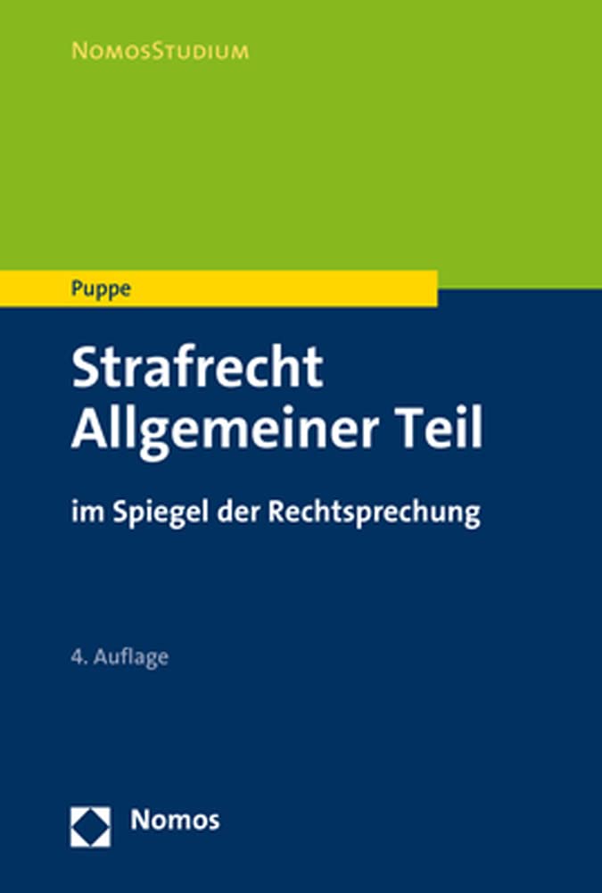Strafrecht Allgemeiner Teil: im Spiegel der Rechtsprechung (NomosStudium) Law