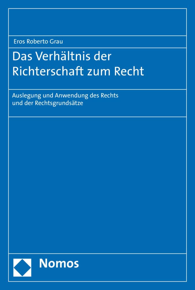 Das Verhältnis der Richterschaft zum Recht Law