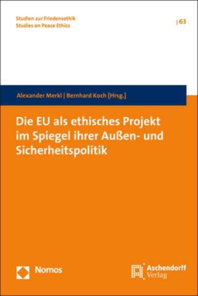 Die EU als ethisches Projekt im Spiegel ihrer Außen- und Sicherheitspolitik Law