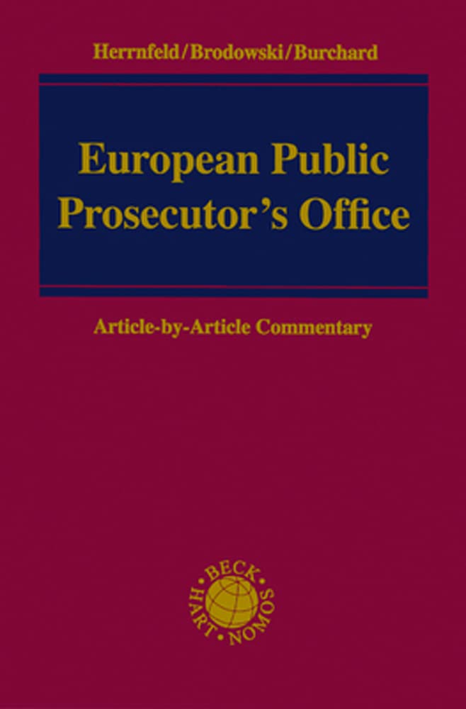 European Public Prosecutor's Office: Regulation (EU) 2017/1939 implementing enhanced cooperation on the establishment of the European Public ... (‘the EPPO’) (Kooperationswerke Beck - Hart) Law