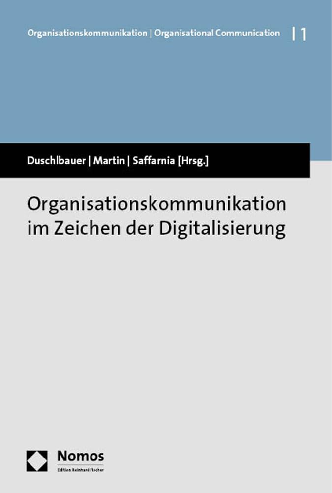 Organisationskommunikation im Zeichen der Digitalisierung (Organisationskommunikation | Organisational Communication, Band 1) Law
