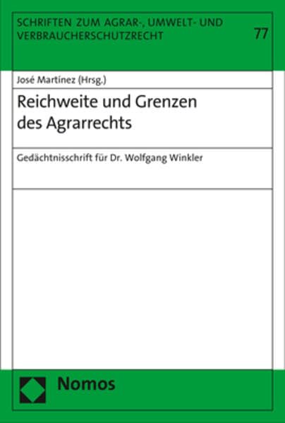 Reichweite Und Grenzen Des Agrarrechts: Gedachtnisschrift Fur Dr. Wolfgang Winkler book