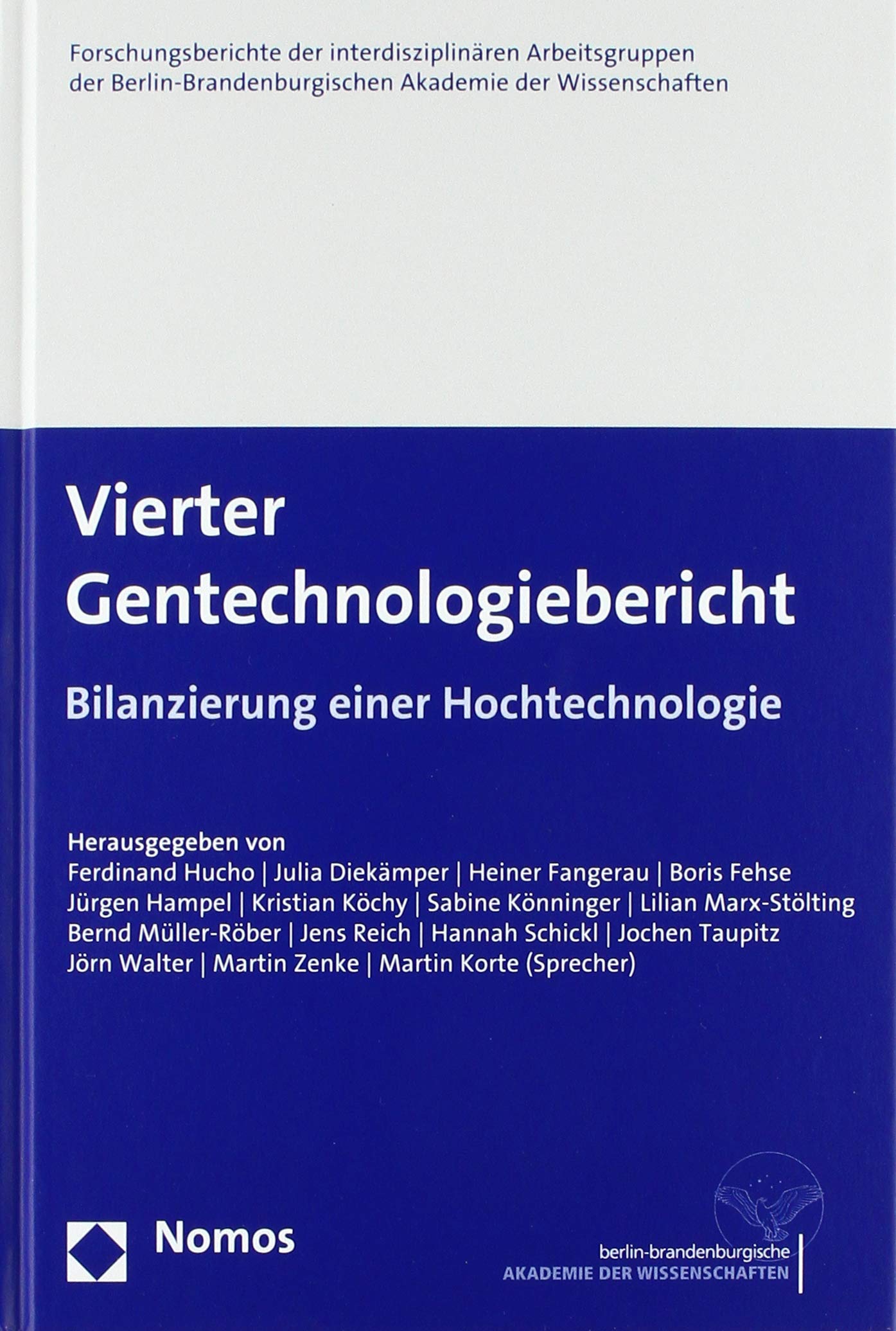 Vierter Gentechnologiebericht: Bilanzierung einer Hochtechnologie Medicine