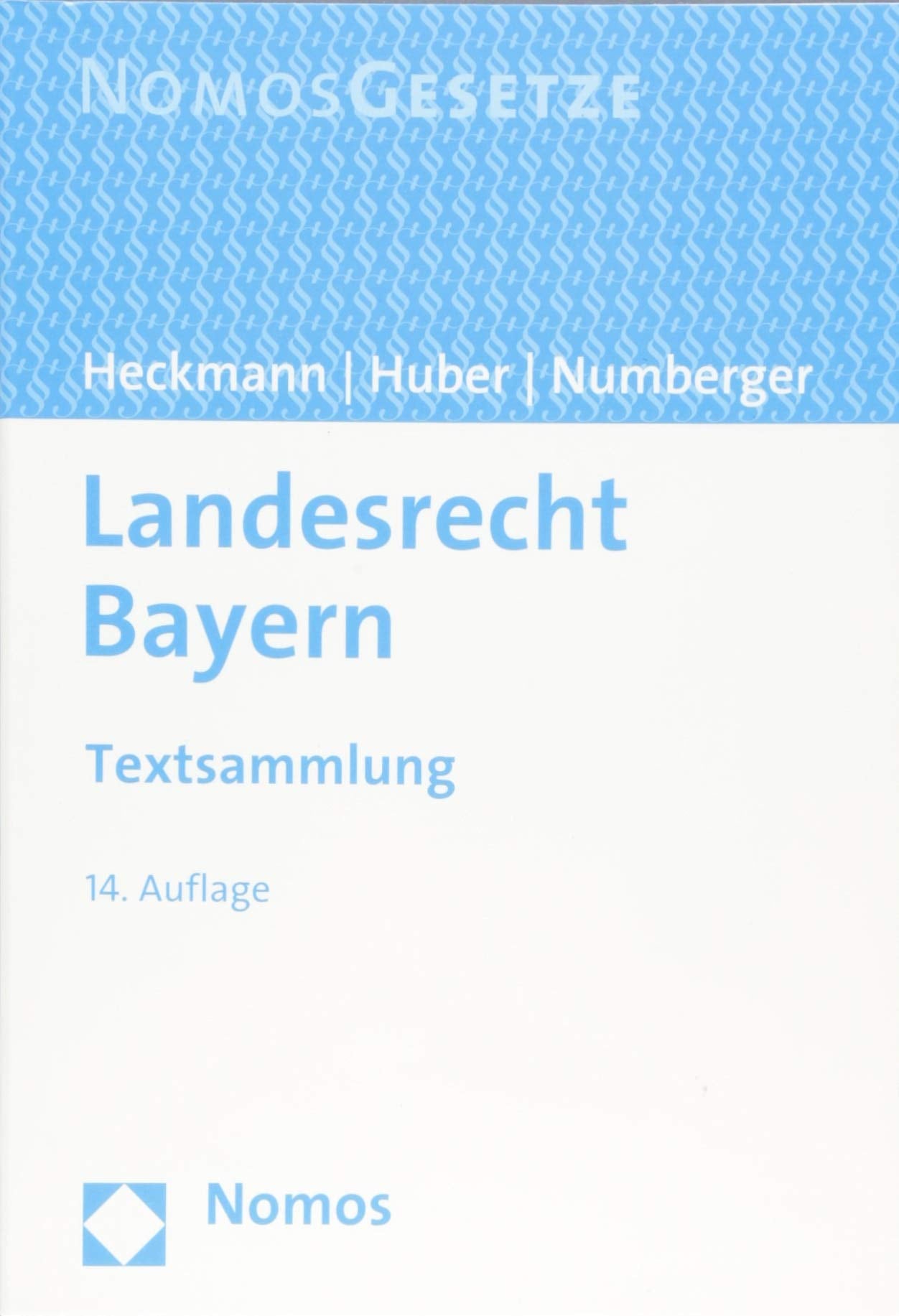 Landesrecht Bayern: Textsammlung - Rechtsstand: 20. August 2018 Law