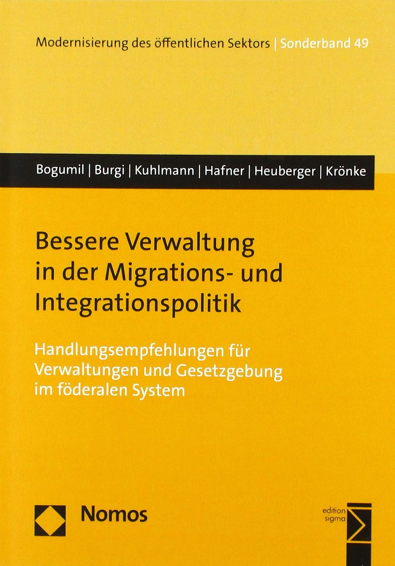 Bessere Verwaltung in der Migrations- und Integrationspolitik: Handlungsempfehlungen für Verwaltungen und Gesetzgebung im föderalen System ... Sektors ("Gelbe Reihe"), Band 49) Law