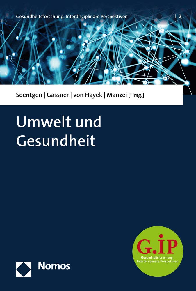 Umwelt und Gesundheit (Gesundheitsforschung. Interdisziplinäre Perspektiven) Medicine