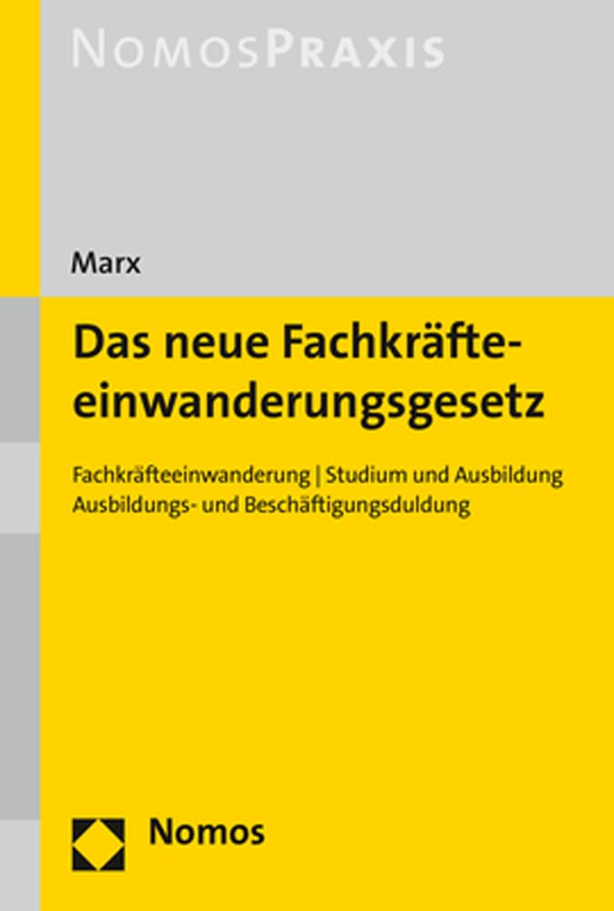 Das neue Fachkräfteeinwanderungsgesetz: Fachkräfteeinwanderung | Studium und Ausbildung | Ausbildungs- und Beschäftigungsduldung Law