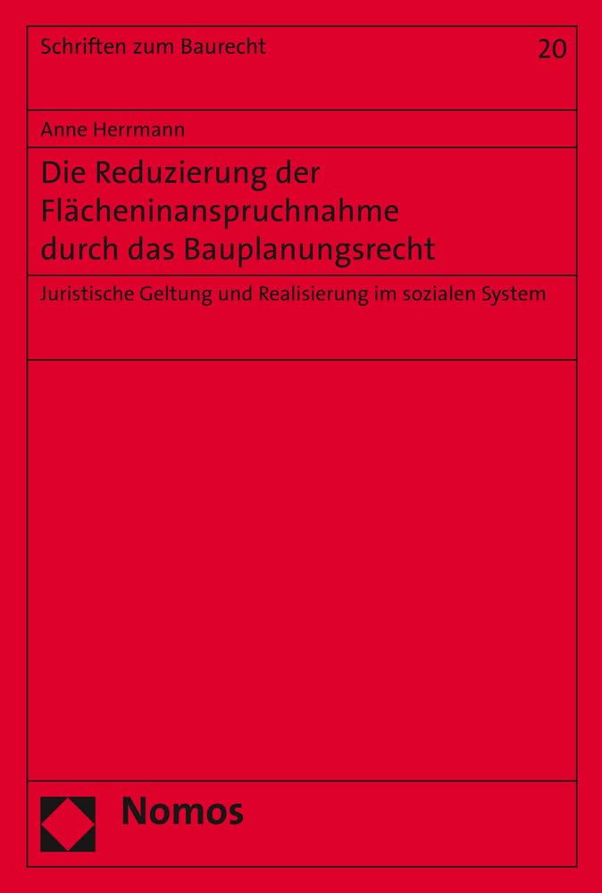 Die Reduzierung der Flächeninanspruchnahme durch das Bauplanungsrecht Law