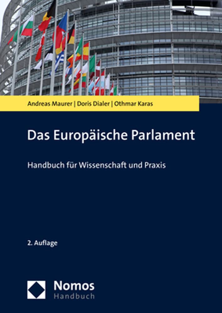 Das Europäische Parlament: Handbuch für Wissenschaft und Praxis (NomosHandbuch | NomosHandbook) Law