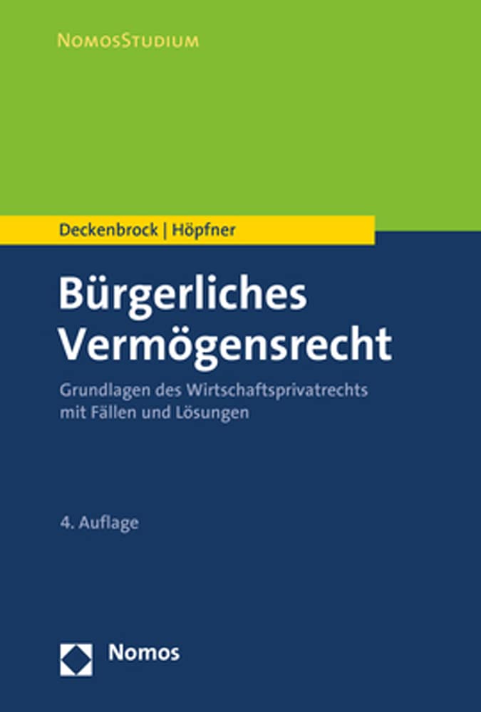 Bürgerliches Vermögensrecht: Grundlagen des Wirtschaftsprivatrechts mit Fällen und Lösungen (Nomosstudium) Law