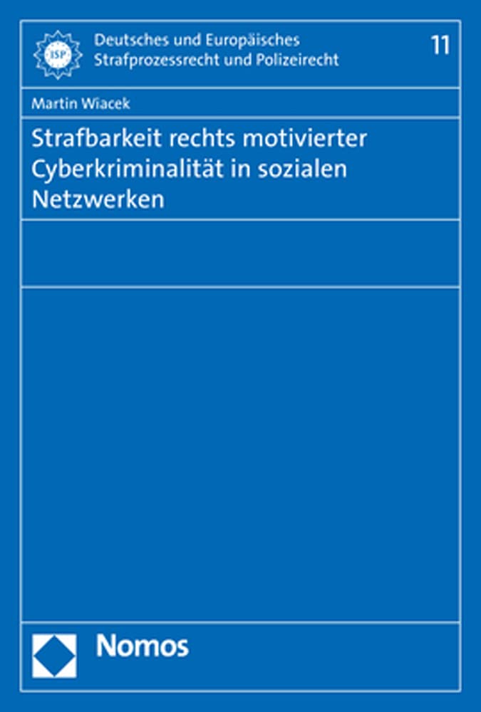 Strafbarkeit rechts motivierter Cyberkriminalität in sozialen Netzwerken Law