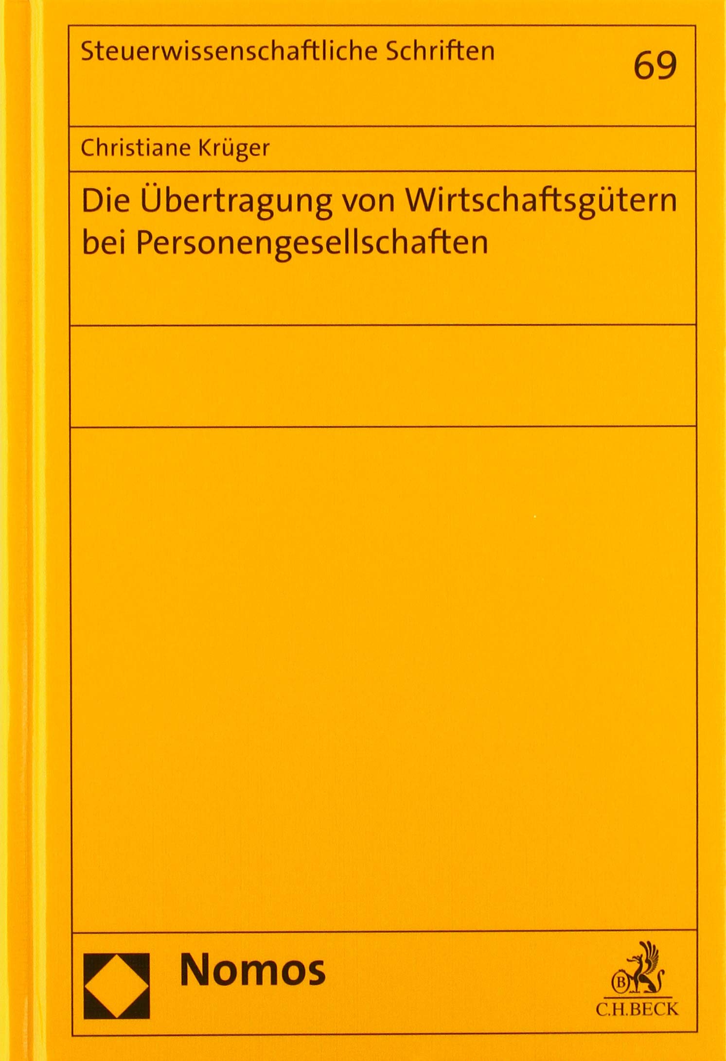 Die Übertragung von Wirtschaftsgütern bei Personengesellschaften (Steuerwissenschaftliche Schriften, Band 69) Law