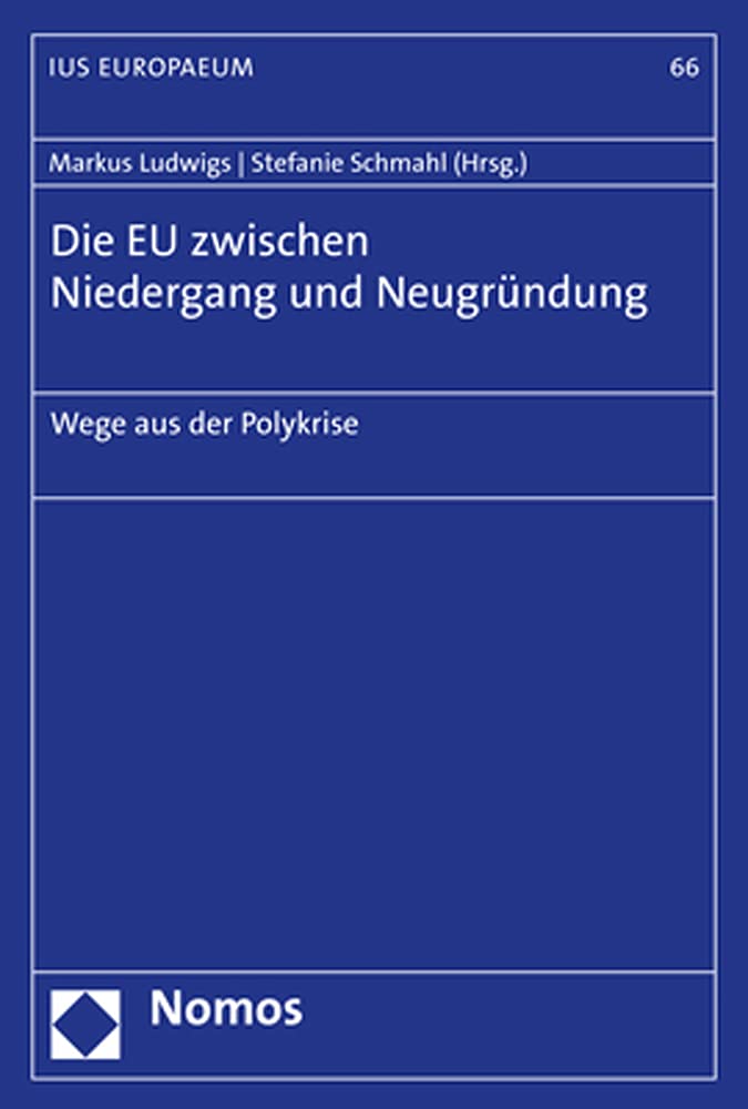 Die EU zwischen Niedergang und Neugründung Law