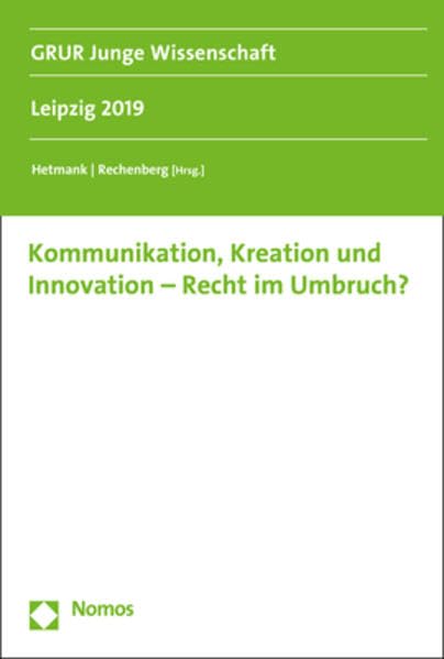 Kommunikation, Kreation und Innovation - Recht im Umbruch? Law