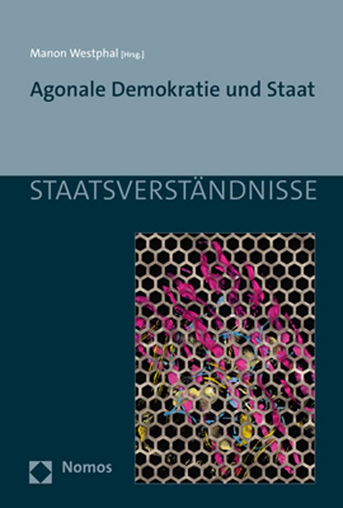 Agonale Demokratie und Staat (Staatsverständnisse) Law