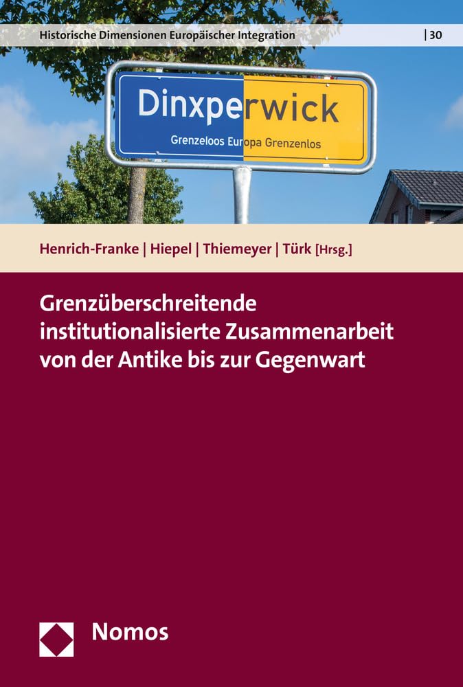 Grenzüberschreitende institutionalisierte Zusammenarbeit von der Antike bis zur Gegenwart Law