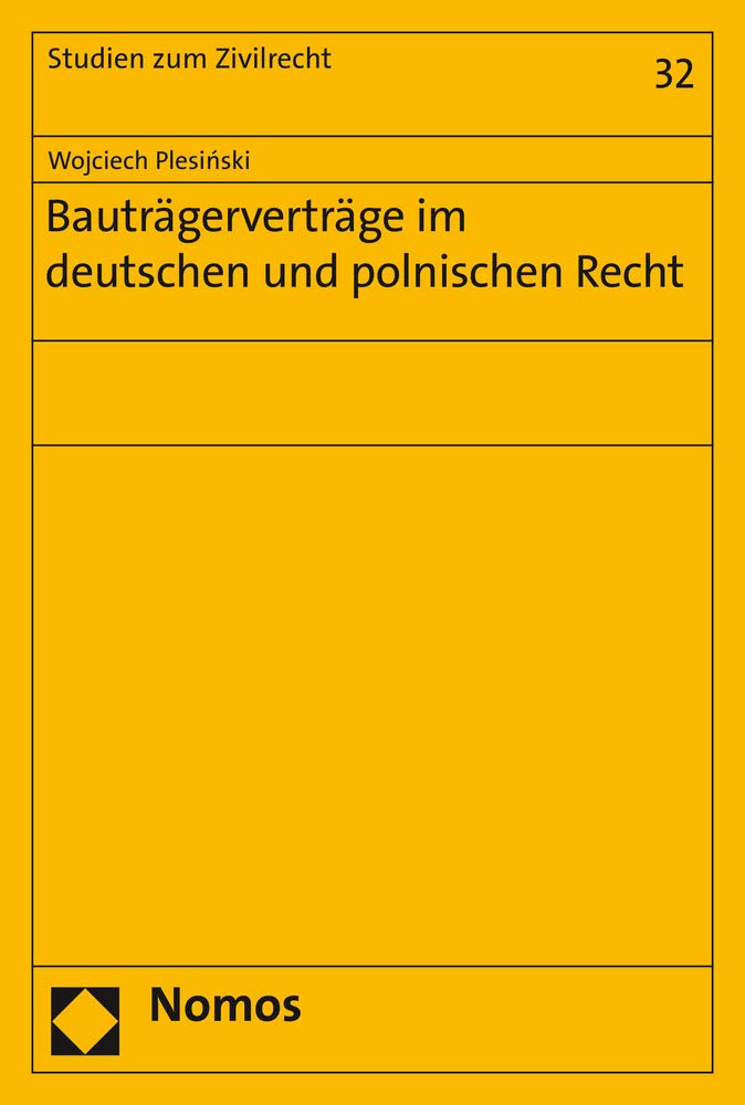Bauträgerverträge im deutschen und polnischen Recht (Studien zum Zivilrecht) Law
