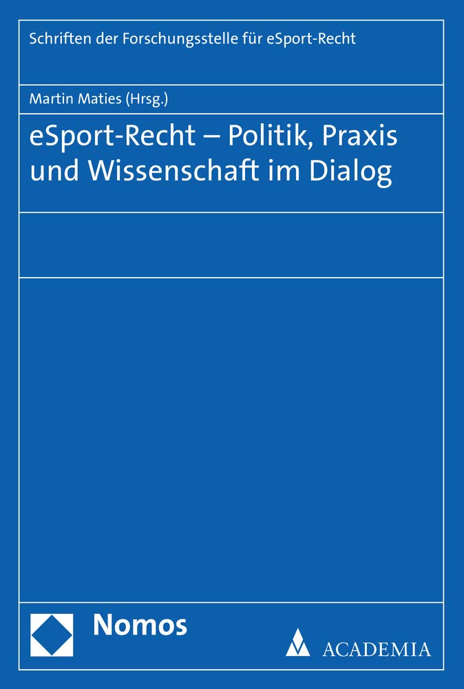eSport-Recht – Politik, Praxis und Wissenschaft im Dialog Law