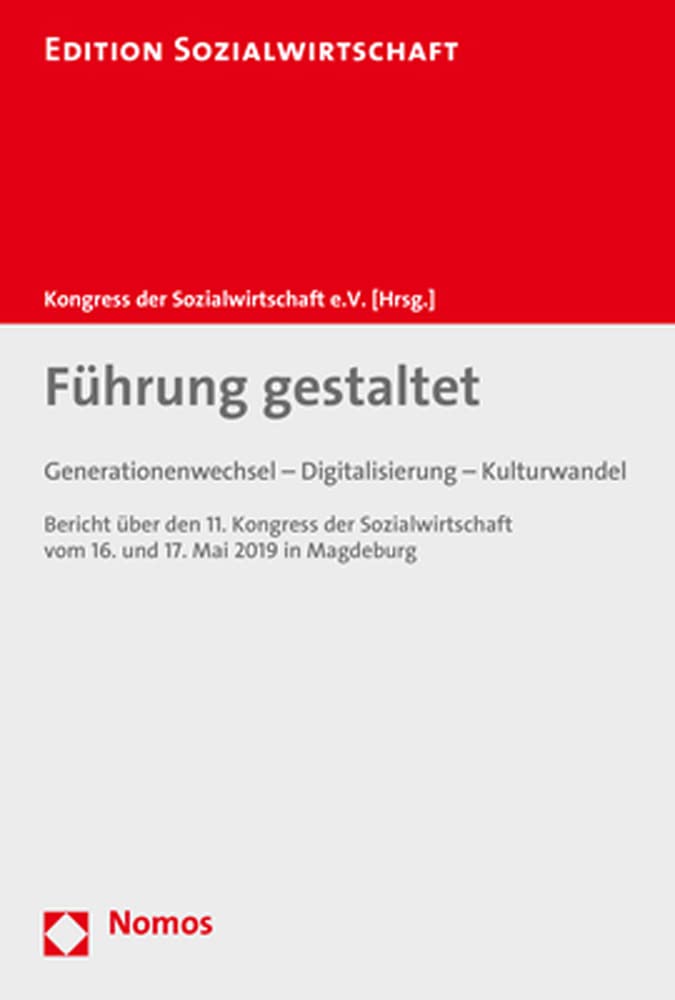 Führung gestaltet: Generationenwechsel - Digitalisierung - Kulturwandel (Edition Sozialwirtschaft) Law