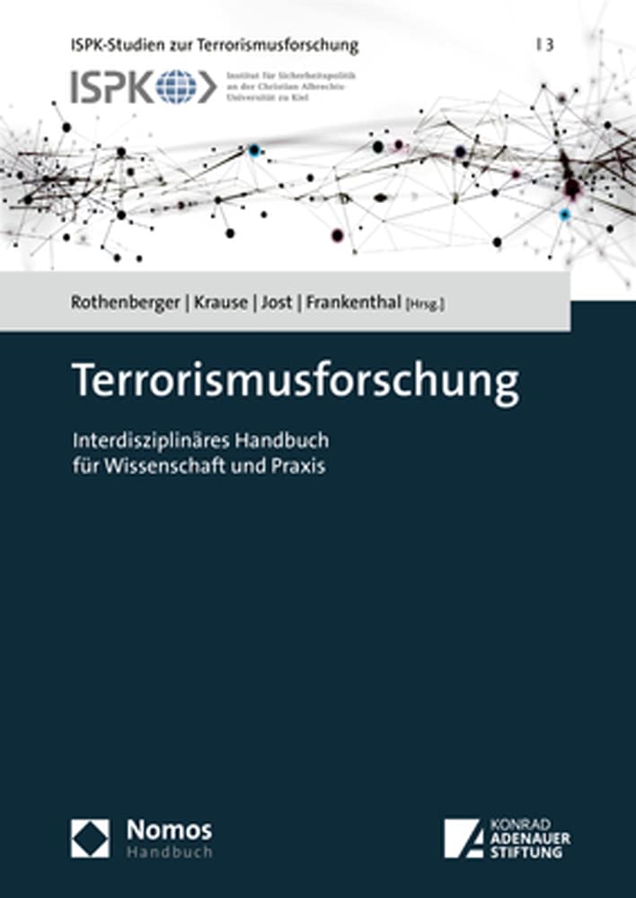 Terrorismusforschung: Interdisziplinäres Handbuch für Wissenschaft und Praxis (ISPK-Studien zur Terrorismusforschung) Law