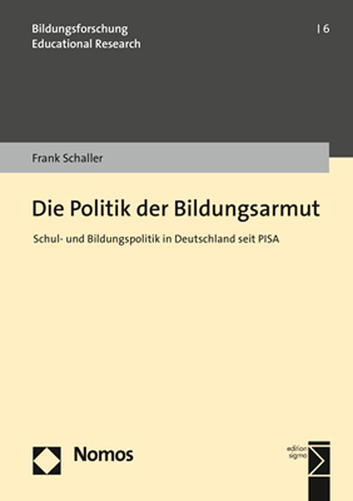 Die Politik der Bildungsarmut: Schul- und Bildungspolitik in Deutschland seit PISA (Bildungsforschung | Educational Research) Law