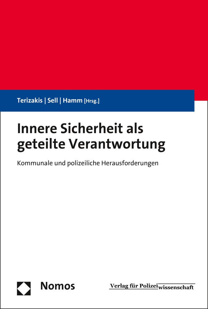 Innere Sicherheit als geteilte Verantwortung: Kommunale und polizeiliche Herausforderungen Law
