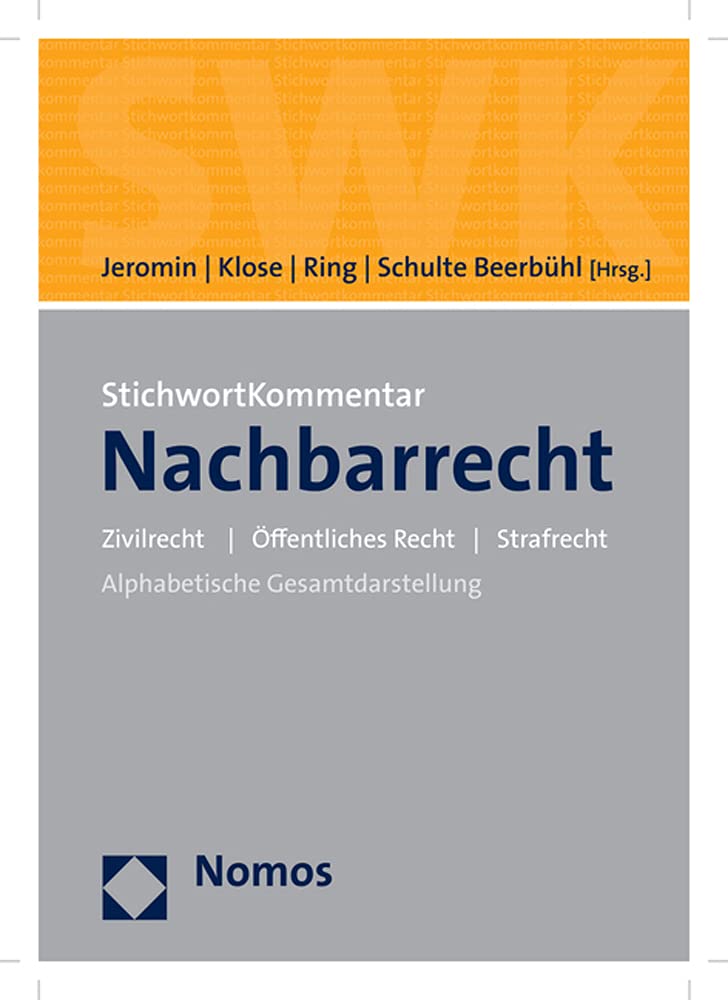 StichwortKommentar Nachbarrecht: Zivilrecht | Öffentliches Recht | Strafrecht Law