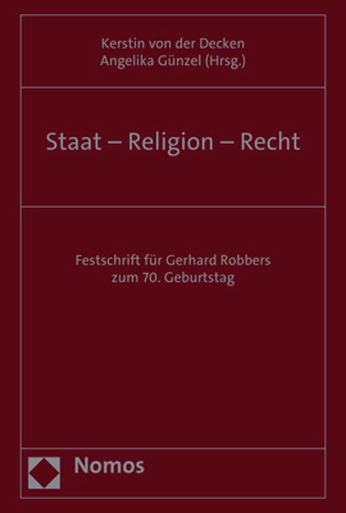 Staat – Religion – Recht: Festschrift für Gerhard Robbers zum 70. Geburtstag Law