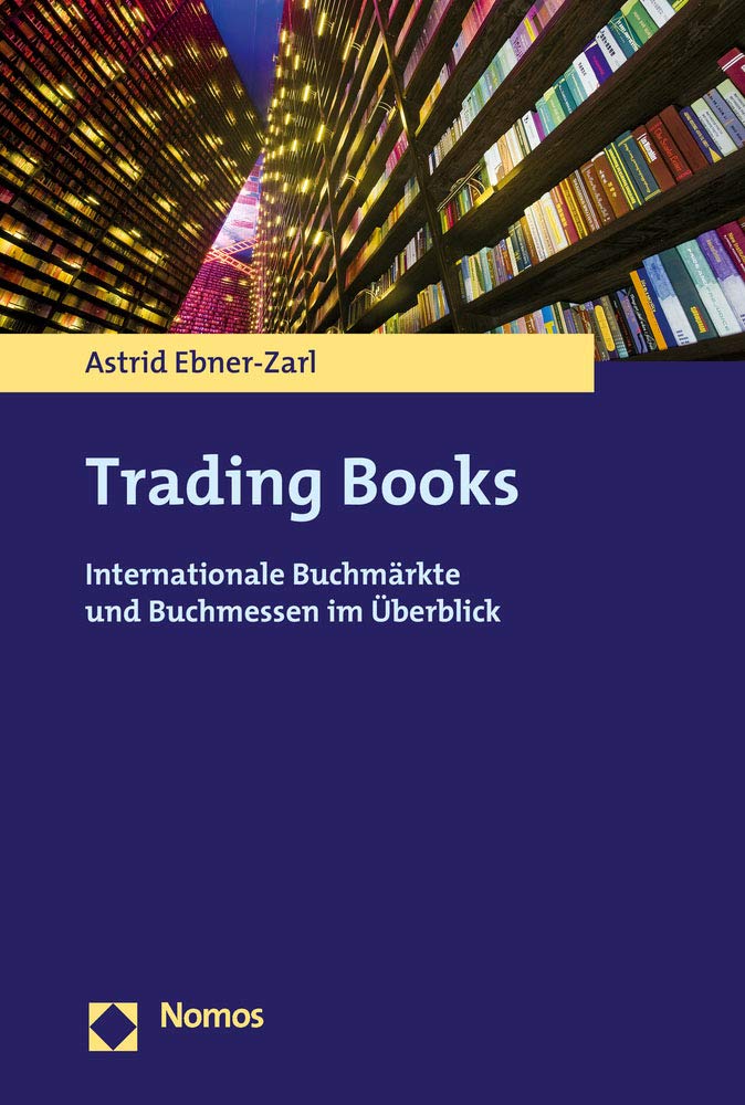 Trading Books: Internationale Buchmärkte und Buchmessen im Überblick Law