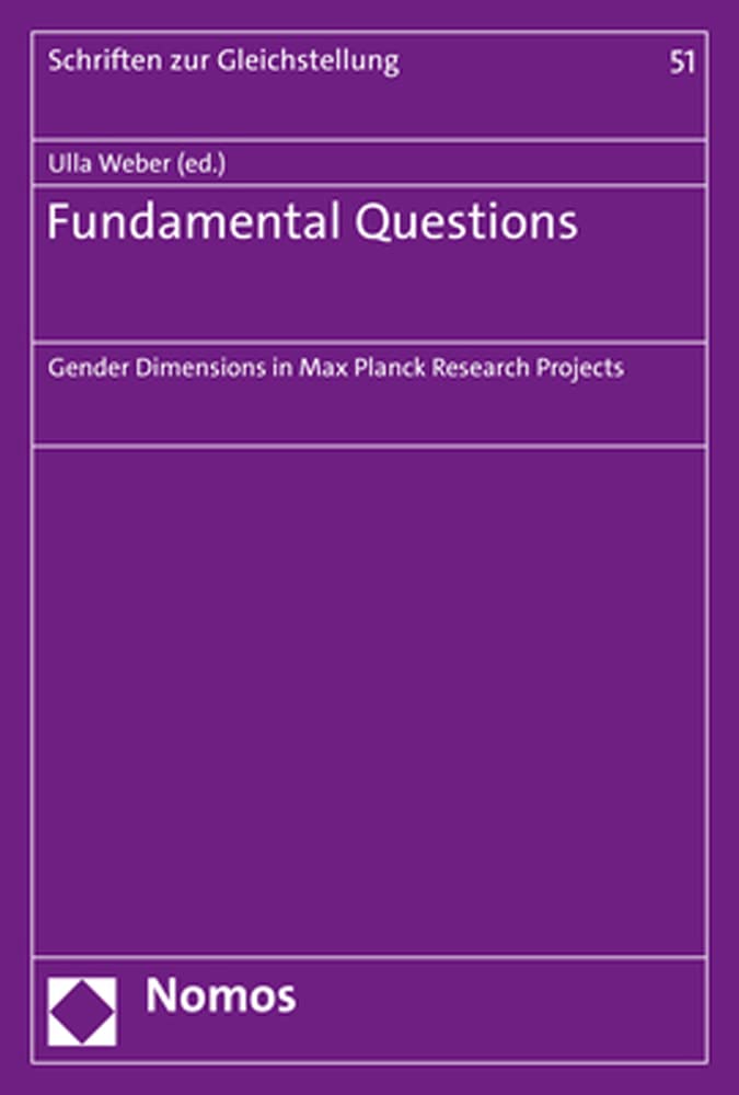 Fundamental Questions: Gender Dimensions in Max Planck Research Projects (Schriften zur Gleichstellung der Frau) Law
